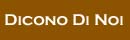 Dicono di Noi
